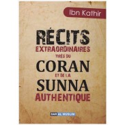 Récits extraordinaires tirés du Coran et de la Sunna Authentique 